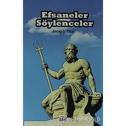 Efsaneler Söylenceler - Recep S. Tatar - Su Yayınevi