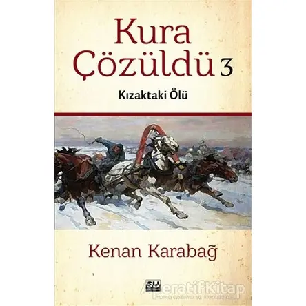 Kura Çözüldü 3: Kızaktaki Ölü - Kenan Karabağ - Su Yayınevi