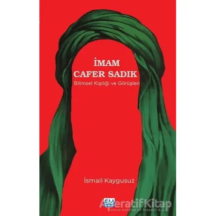 İmam Cafer Sadık - İsmail Kaygusuz - Su Yayınevi