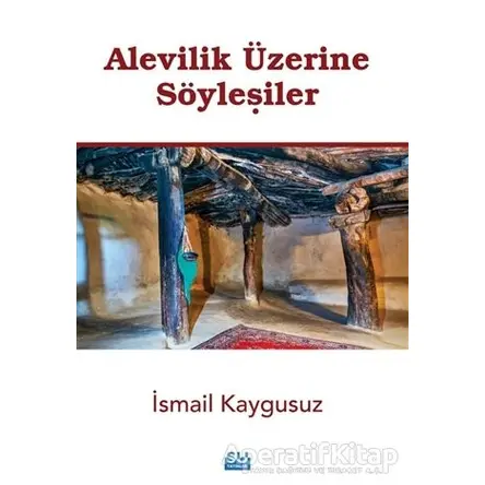 Alevilik Üzerine Söyleşiler - İsmail Kaygusuz - Su Yayınevi