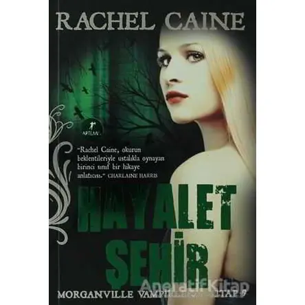 Hayalet Şehir - Rachel Caine - Artemis Yayınları