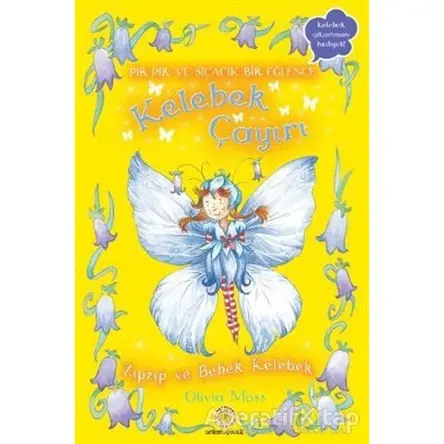 Kelebek Çayırı 4 - Zıpzıp ve Bebek Kelebek - Olivia Moss - Artemis Yayınları