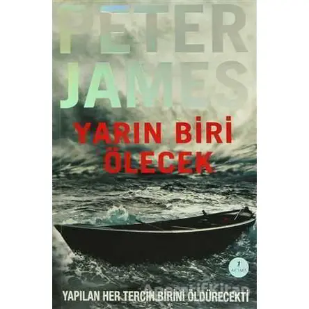 Yarın Biri Ölecek - Peter James - Artemis Yayınları