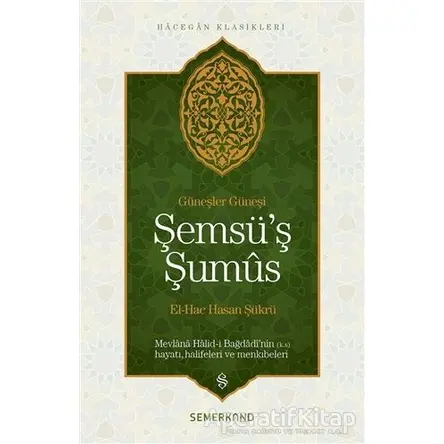 Şemsü’ş Şumus - El-Hac Hasan Şükrü - Semerkand Yayınları