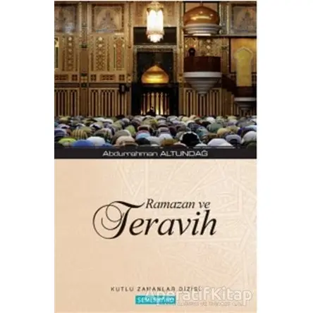 Ramazan ve Teravih - Abdurrahman Altundağ - Semerkand Yayınları
