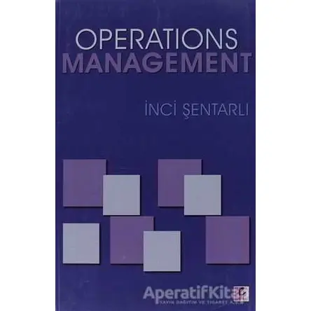 Operations Management - İnci Şentarlı - Efil Yayınevi