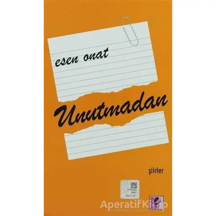 Unutmadan - Esen Onat - Efil Yayınevi