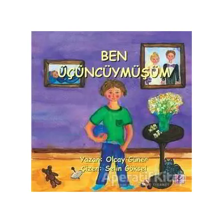 Ben Üçüncüymüşüm - Olcay Güner - Efil Yayınevi