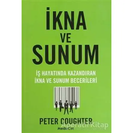 İkna ve Sunum - Peter Coughter - MediaCat Kitapları