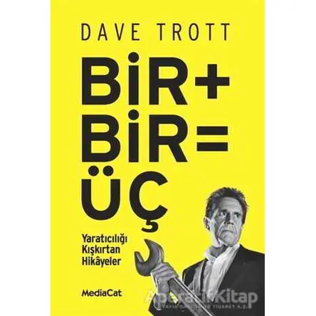 Bir + Bir = Üç - Dave Trott - MediaCat Kitapları