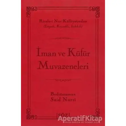 İman ve Küfür Muvazeneleri - Bediüzzaman Said-i Nursi - Söz Basım Yayın