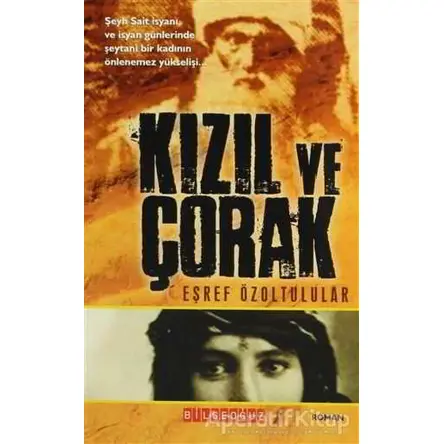 Kızıl ve Çorak - Eşref Özoltulular - Bilgeoğuz Yayınları