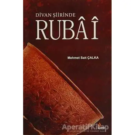 Divan Şiirinde Rubai - Mehmet Sait Çalka - Kriter Yayınları