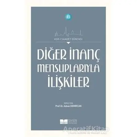 Diğer İnanç Mensuplarıyla İlişkiler - Kolektif - Siyer Yayınları