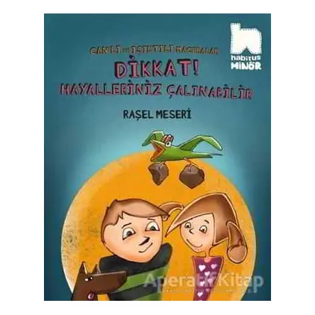 Dikkat Hayalleriniz Çalınabilir - Raşel Meseri - Habitus Kitap