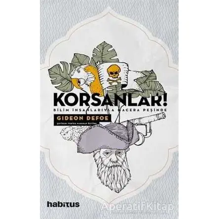 Korsanlar! - Gideon Defoe - Habitus Kitap