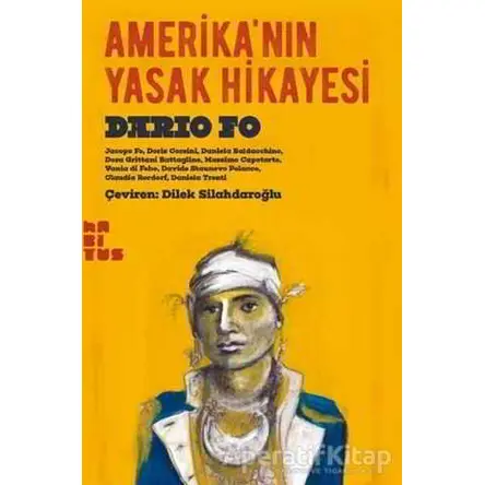 Amerikanın Yasak Hikayesi - Dario Fo - Habitus Kitap