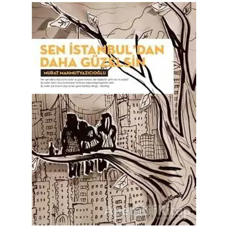 Sen İstanbuldan Daha Güzelsin - Murat Mahmutyazıcıoğlu - Habitus Kitap