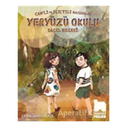 Canlı ve Işıltılı Maceralar: Yeryüzü Okulu - Raşel Meseri - Habitus Kitap