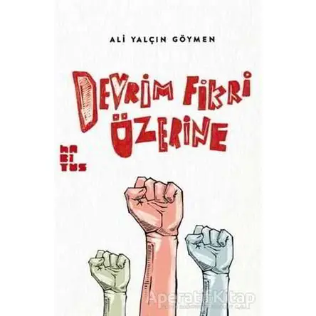 Devrim Fikri Üzerine - Ali Yalçın Göymen - Habitus Kitap
