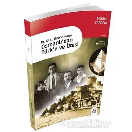Osmanlıdan Türke ve Ötesi - Nükhet Kardam - DBY Yayınları