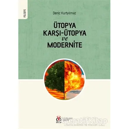 Ütopya Karşı-Ütopya ve Modernite - Deniz Kurtyılmaz - DBY Yayınları