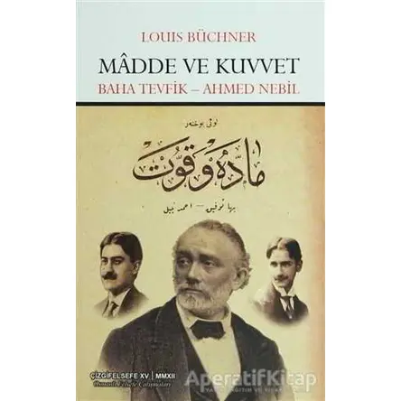 Madde ve Kuvvet - Louis Büchner - Çizgi Kitabevi Yayınları