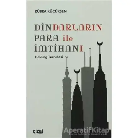 Dindarların Para ile İmtihanı - Kübra Küçükşen - Çizgi Kitabevi Yayınları