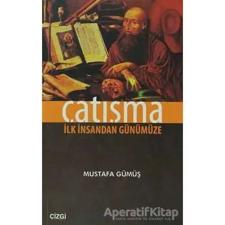 Çatışma - Mustafa Gümüş - Çizgi Kitabevi Yayınları