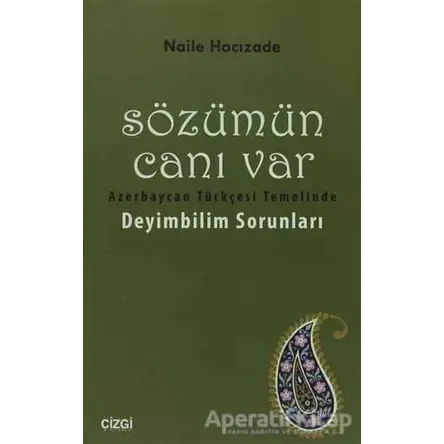 Sözümün Canı Var - Naile Hacızade - Çizgi Kitabevi Yayınları