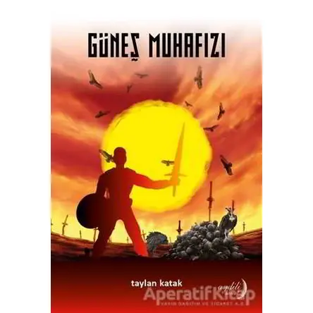 Güneş Muhafızı - Taylan Katak - Aydili Sanat Yayınları