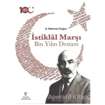 İstiklal Marşı Bin Yılın Destanı - D. Mehmet Doğan - Yazar Yayınları