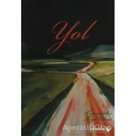 Yol - Mine Kaynak - Phoenix Yayınevi