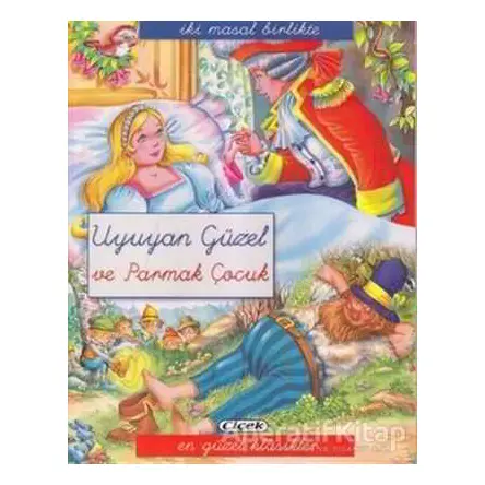 Uyuyan Güzel ve Parmak Çocuk - Kolektif - Çiçek Yayıncılık