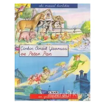 Çirkin Ördek Yavrusu ve Peter Pan - Kolektif - Çiçek Yayıncılık