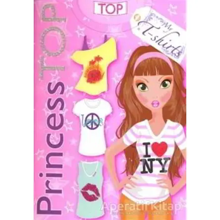 Princess Top - My T-Shirts (Pembe) - Kolektif - Çiçek Yayıncılık