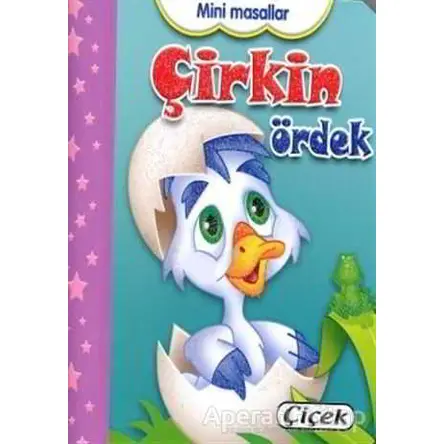 Mini Masallar - Çirkin Ördek - Kolektif - Çiçek Yayıncılık
