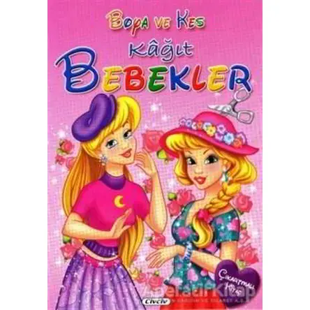 Boya ve Kes Kağıt Bebekler - Kolektif - Civciv
