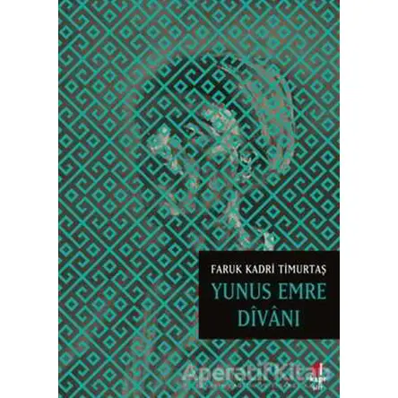 Yunus Emre Divanı - Faruk Kadri Timurtaş - Kapı Yayınları