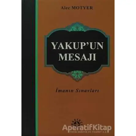 Yakup’un Mesajı - Alec Motyer - Haberci Basın Yayın