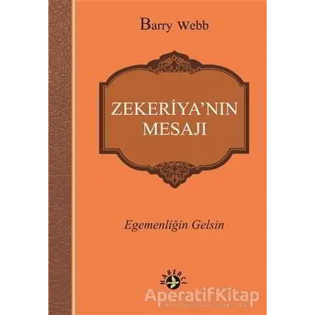 Zekeriya’nın Mesajı - Barry Webb - Haberci Basın Yayın