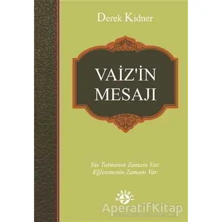 Vaizin Mesajı - Derek Kidner - Haberci Basın Yayın