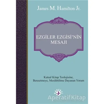 Ezgiler Ezgisinin Mesajı - James M. Hamilton Jr. - Haberci Basın Yayın