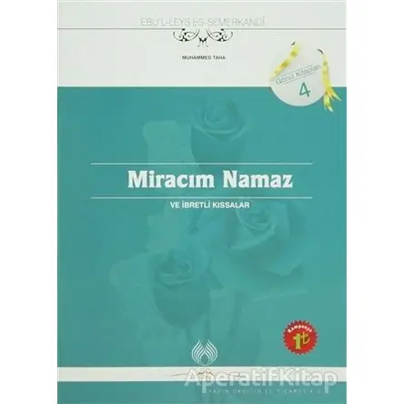 Miracım Namaz ve İbretli Kıssalar - Ebül Leys Semerkandi - Muallim Neşriyat