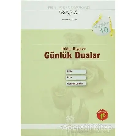 İhlas, Riya ve Günlük Dualar - Ebül Leys Semerkandi - Muallim Neşriyat