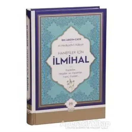 Hanefiler İçin İlmihal - İbn Abidin zade - Muallim Neşriyat