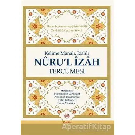 Kelime Manalı, İzahlı Nurul İzah Tercümesi - Zeyl Ebu Zeyd eş-Şelebi - Muallim Neşriyat