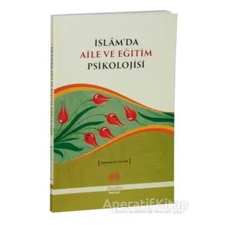İslamda Aile ve Eğitim Psikolojisi - Hadime M. Yacan - Muallim Neşriyat