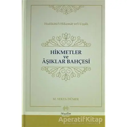 Hikmetler ve Aşıklar Bahçesi - Mehmed Yekta Dümer - Muallim Neşriyat