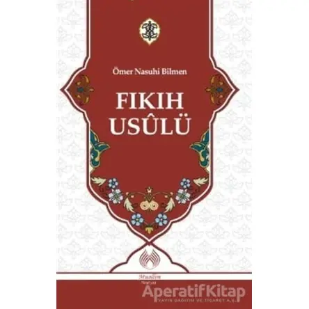 Fıkıh Usulü - Ömer Nasuhi Bilmen - Muallim Neşriyat